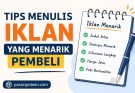 Tips Menulis Iklan yang Menarik Pembeli